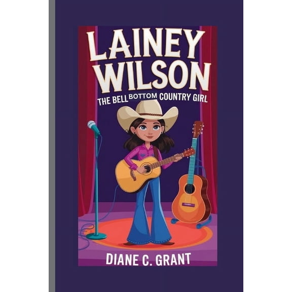 Lainey Wilson: The Bell Bottom Country Girl, (Paperback)