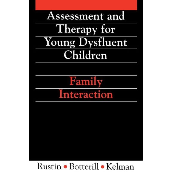 Exc Business and Economy (Whurr): Assessment and Therapy for Young Dysfluent Children: Family Interaction (Paperback)