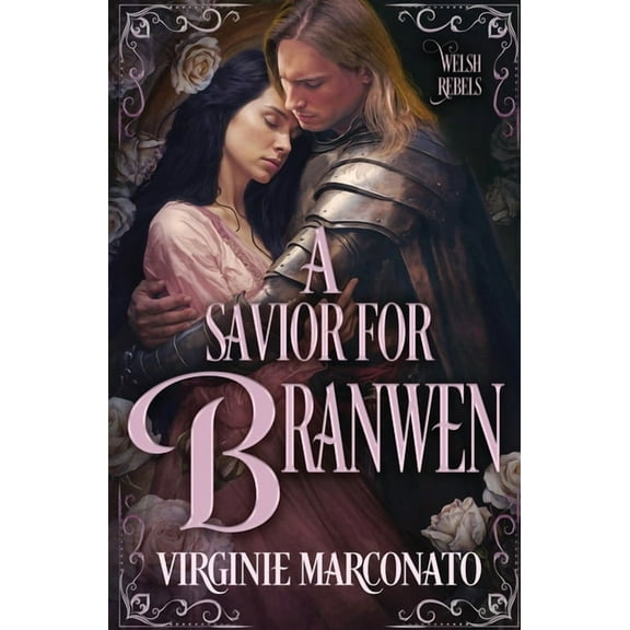 The Welsh Rebels A Savior for Branwen, Book 2, (Paperback)