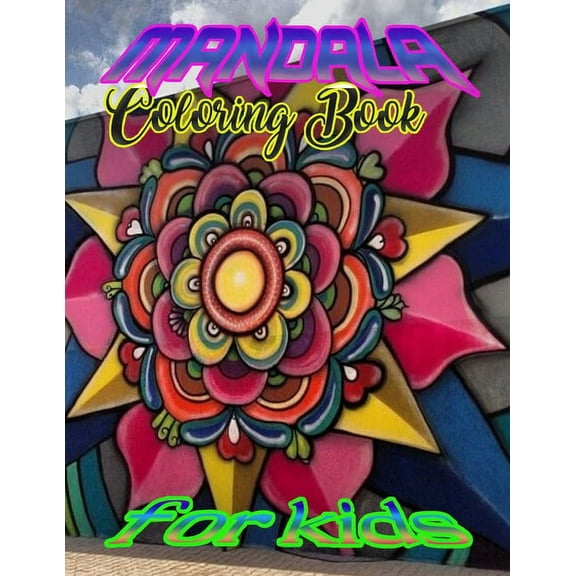 Mandala Coloring Book for kids : A Kids Coloring Book with Fun, Easy, and Relaxing Mandalas for Boys, Girls, and Beginners (Paperback)