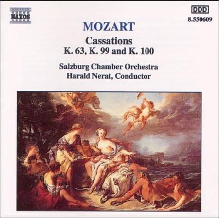 MOZART: CASSATIONS K. 63 K. 99 AND K. 100