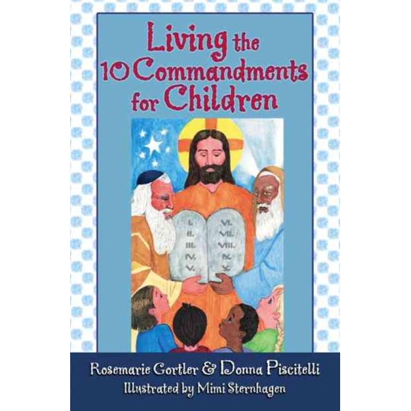 Living the 10 Commandments for Children, Rosemarie Gortler, Donna Piscitelli Livre Broché