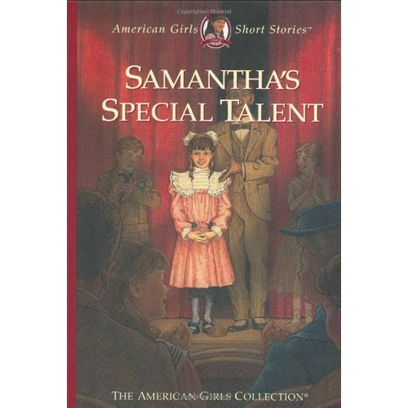 Pre-Owned Samantha's Special Talent (American Girls Short Stories), 9781584856931, 1584856939, Hardcover,