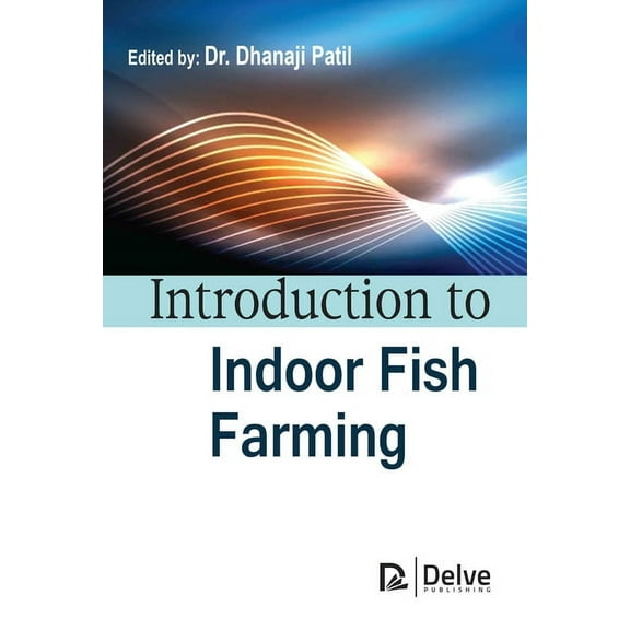 Introduction to Indoor Fish Farming (Hardcover)