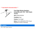 thumbnail image 2 of Front Right Window Regulator - Compatible with 1995 - 2004 Toyota Tacoma 1996 1997 1998 1999 2000 2001 2002 2003, 2 of 2