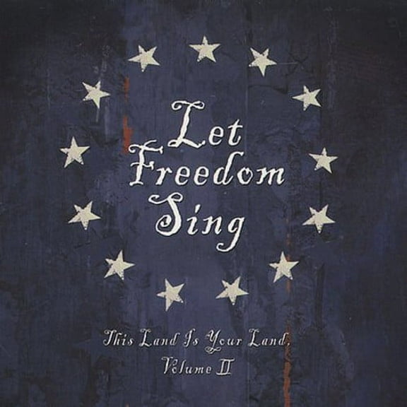 Let Freedom Sing: This Land Is Your Land, Vol. 2