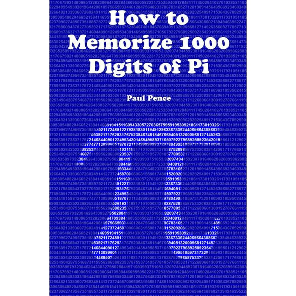 How to Memorize 1000 Digits of Pi