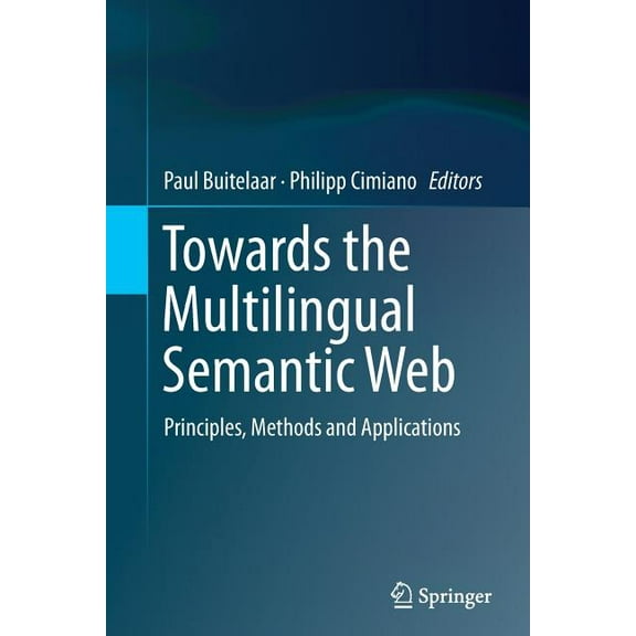 Towards the Multilingual Semantic Web: Principles, Methods and Applications, (Paperback)