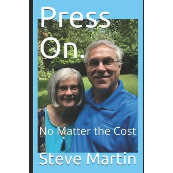Press On.: No Matter the Cost, (Paperback)