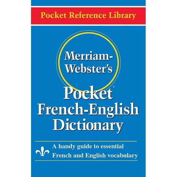 Pocket Reference Library Merriam-Webster's Pocket French-English Dictionary, (Paperback)
