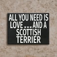 thumbnail image 6 of JennyGems Scottish Terrier Sign, All You Need Is Love and a Scottish Terrier, Scottish Terrier Gifts, Scottish Terrier Mom, 8x6 Inch Wood Sign, Scottie Dog Gifts, Scottish Terrier Decor, Made in USA, 6 of 9