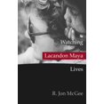 thumbnail image 1 of Pre-Owned Watching Lacandon Maya Lives (Paperback) 0205332188 9780205332182, 1 of 1
