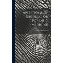 An Epitome Of Juridical Or Forensic Medicine (Hardcover)