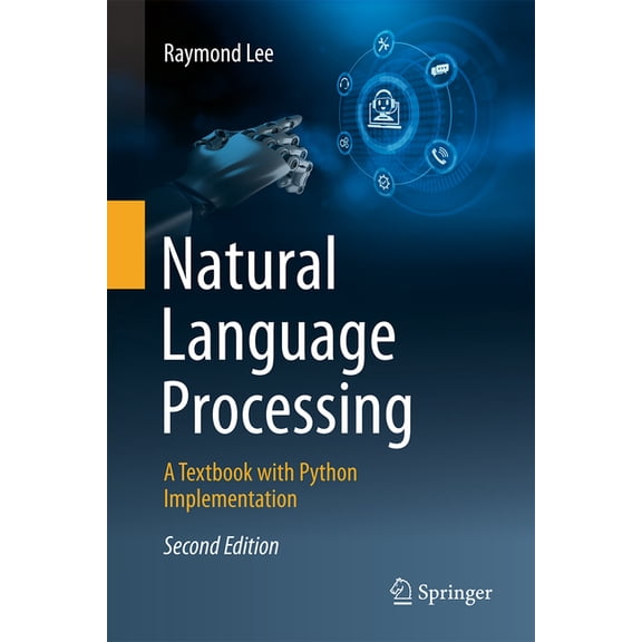 Natural Language Processing: A Textbook with Python Implementation, (Hardcover)