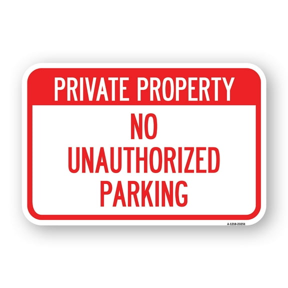 SignMission A-1218-23251 12 x 18 in. Aluminum Sign - Private Property - No Unauthorized Parking