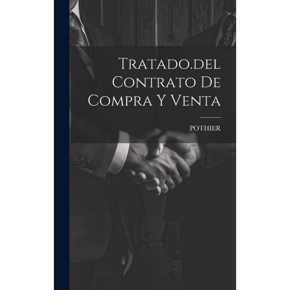 Tratado.del Contrato De Compra Y Venta (Hardcover)