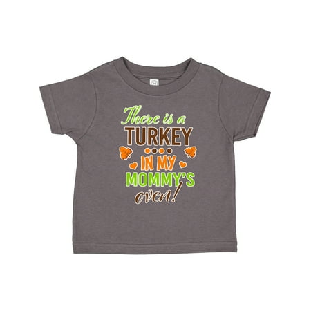 

Inktastic There is a Turkey in My Mommys Oven Gift Toddler Boy or Toddler Girl T-Shirt