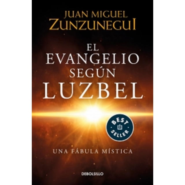 EL EVANGELIO SEGÚN LUZBEL DEBOLSILLO JUAN MIGUEL ZUNZUNEGUI