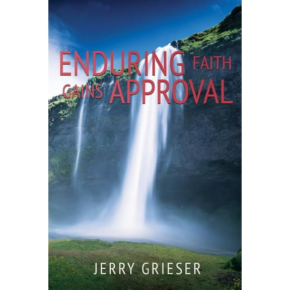 Enduring Faith Gains Approval, (Paperback)