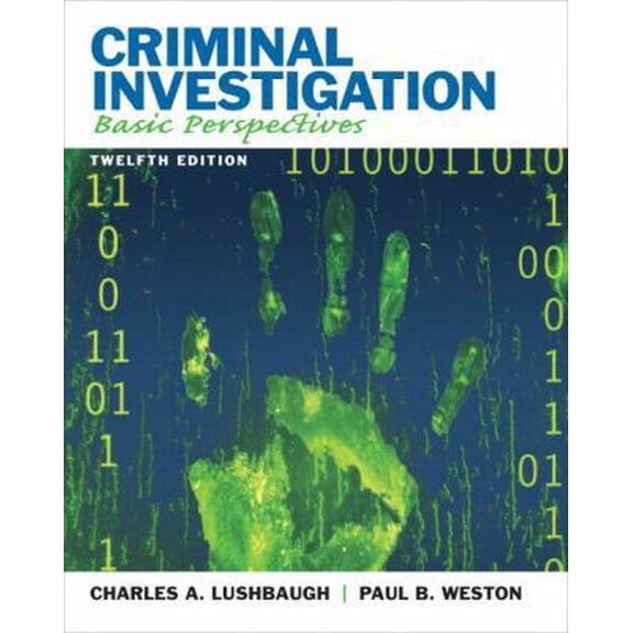 Pre-Owned Criminal Investigation: Basic Perspectives (12th Edition) (Paperback) 0135110513 9780135110515