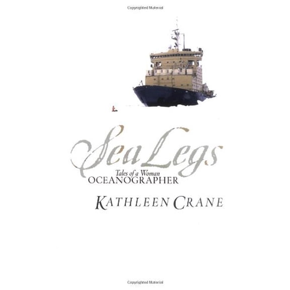 Pre-Owned Sea Legs: Tales Of A Woman Oceanographer (Hardcover) 0813340047 9780813340043