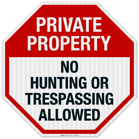 Private Property Sign, No Hunting or Trespassing Sign,
