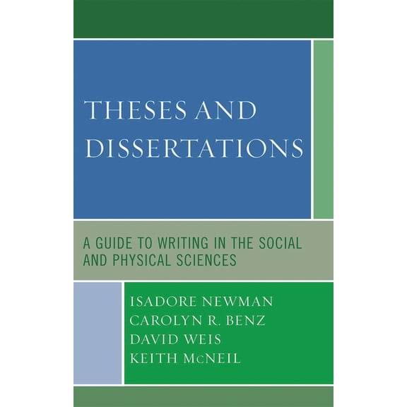 Theses and Dissertations: A Guide to Writing in the Social and Physical Sciences, (Paperback)