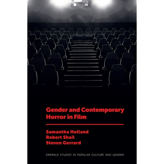 Emerald Studies in Popular Culture and Gender: Gender and Contemporary Horror in Film (Hardcover)
