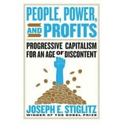 People, Power, and Profits: Progressive Capitalism for an Age of Discontent (Hardcover)
