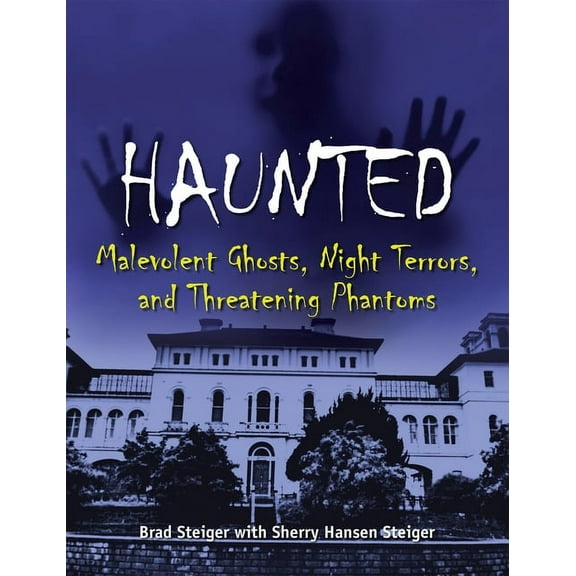 Real Unexplained! Collection Haunted: Malevolent Ghosts, Night Terrors, and Threatening Phantoms, (Paperback)