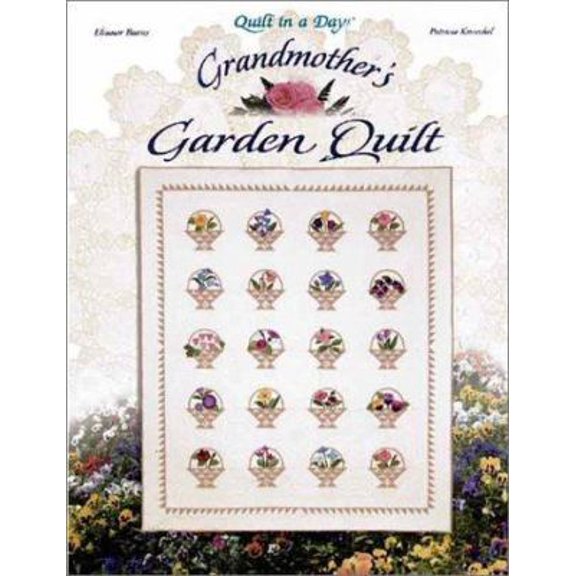 Pre-Owned Grandmother's Garden Quilt (Quilt in a Day) (Paperback) 0922705976 9780922705979