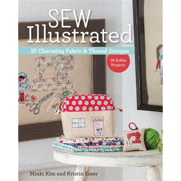 Pre-Owned Sew Illustrated - 35 Charming Fabric & Thread Designs : 16 Zakka Projects (Paperback)