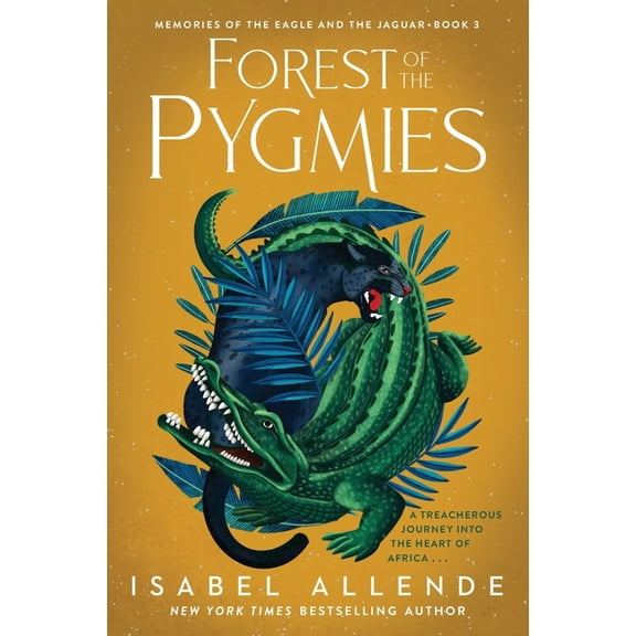 Memories of the Eagle and the Jaguar Forest of the Pygmies, Book 3, (Paperback)