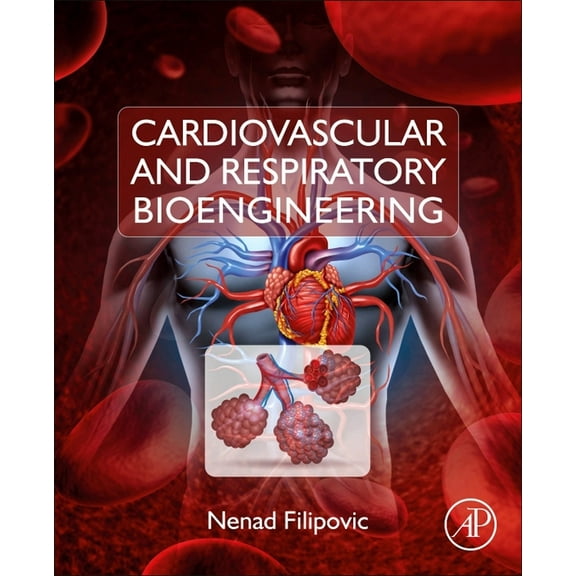 Cardiovascular and Respiratory Bioengineering, (Paperback)