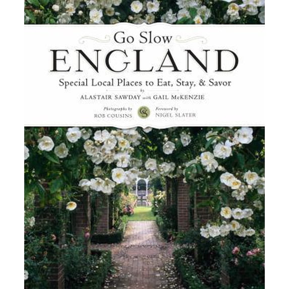 Pre-Owned Go Slow England: Special Local Places to Eat, Stay, & Savor (Paperback) 1892145677 9781892145673
