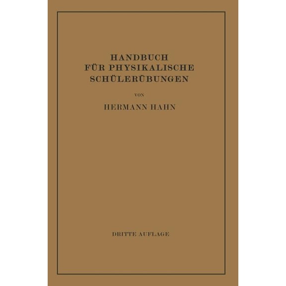 Handbuch Für Physikalische Schülerübungen, (Paperback)