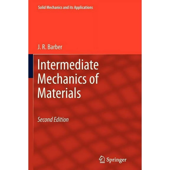 Solid Mechanics and Its Applications Intermediate Mechanics of Materials, Book 175, (Paperback)
