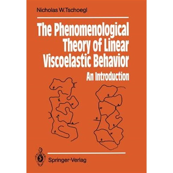 Pre-Owned The Phenomenological Theory of Linear Viscoelastic Behavior: An Introduction, (Paperback)