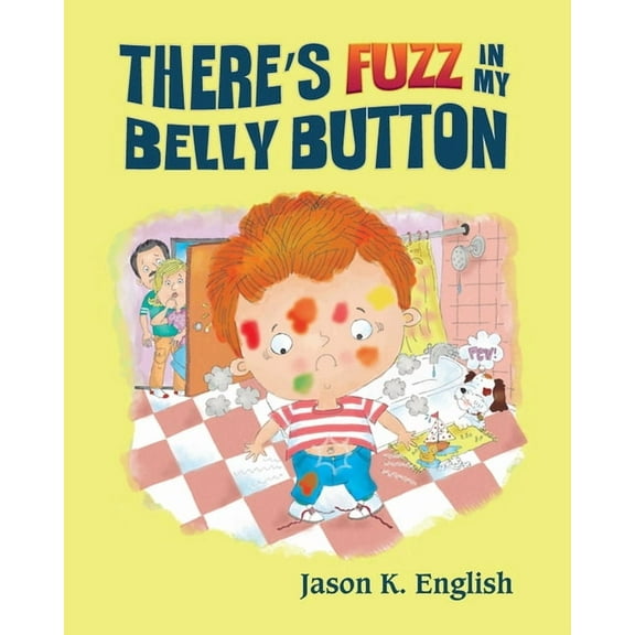 There's Fuzz in My Belly Button, (Paperback)