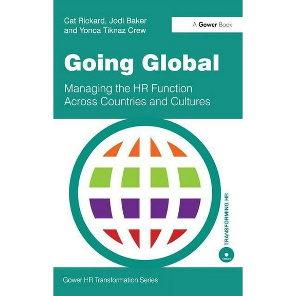 Gower HR Transformation Going Global: Managing the HR Function Across Countries and Cultures, (Paperback)