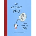 thumbnail image 1 of Me Without You, What Would I Do?: A Fill-In Love Journal, 1 of 1