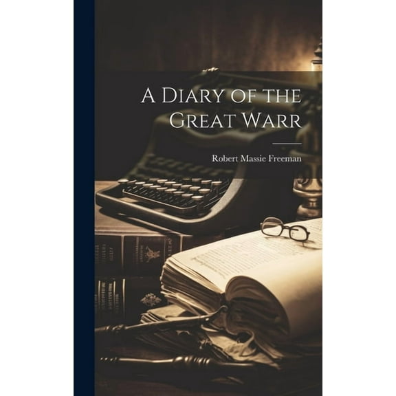 A Diary of the Great Warr (Hardcover)