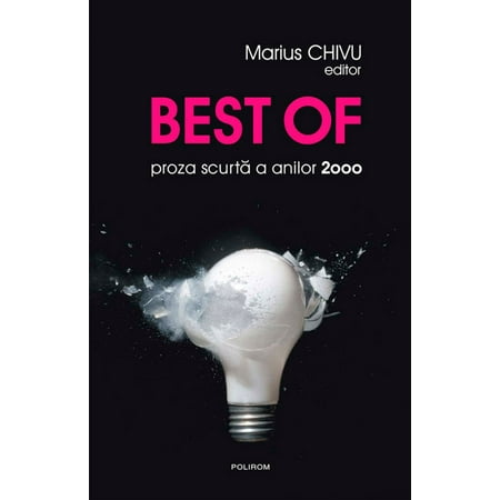 Best of: proza scurtă a anilor 2000 - eBook (Best Inventions Of 2000)