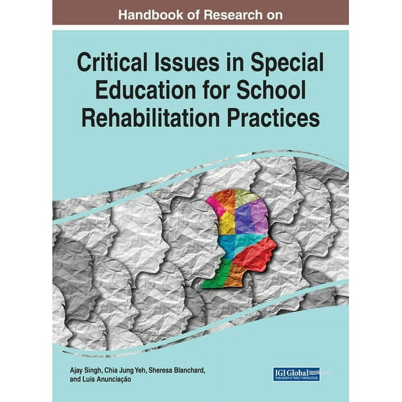 Handbook of Research on Critical Issues in Special Education for School Rehabilitation Practices, (Hardcover)
