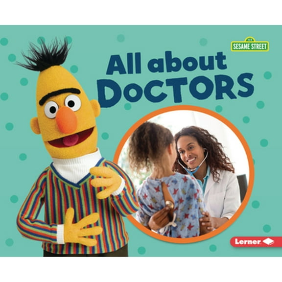 Sesame Street (R) Loves Community Helpers: All about Doctors (Paperback)
