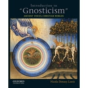 Introduction to Gnosticism: Ancient Voices, Christian Worlds, (Paperback)