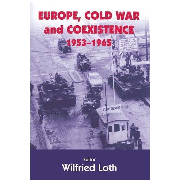 Cold War History Europe, Cold War and Coexistence, 1955-1965, Book 8, (Paperback)