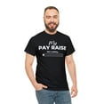 thumbnail image 4 of DJh Apparel | My Pay Raise Is Not Loading Funny Comical Unisex T-shirt, 4 of 4