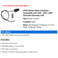 thumbnail image 2 of HVAC Blower Motor Connector - Compatible with 1999 - 2007, 2009 Chevy Silverado 1500 2000 2001 2002 2003 2004 2005 2006, 2 of 2