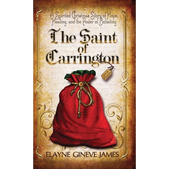 Christmas in Carrington The Saint of Carrington: A Victorian Christmas Story of Hope, Healing, and the Magic of Believing, Book ONE, (Hardcover)